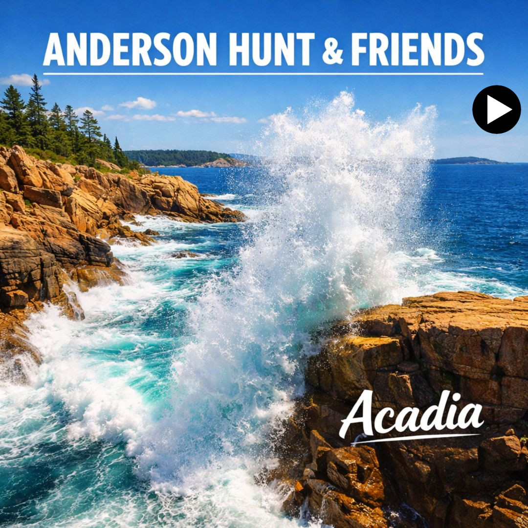 Anderson Hunt & Friends - Acadia single cover art