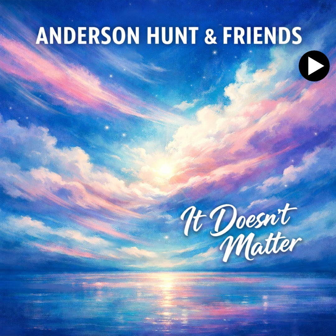 Anderson Hunt & Friends - It doesn't matter single cover art
