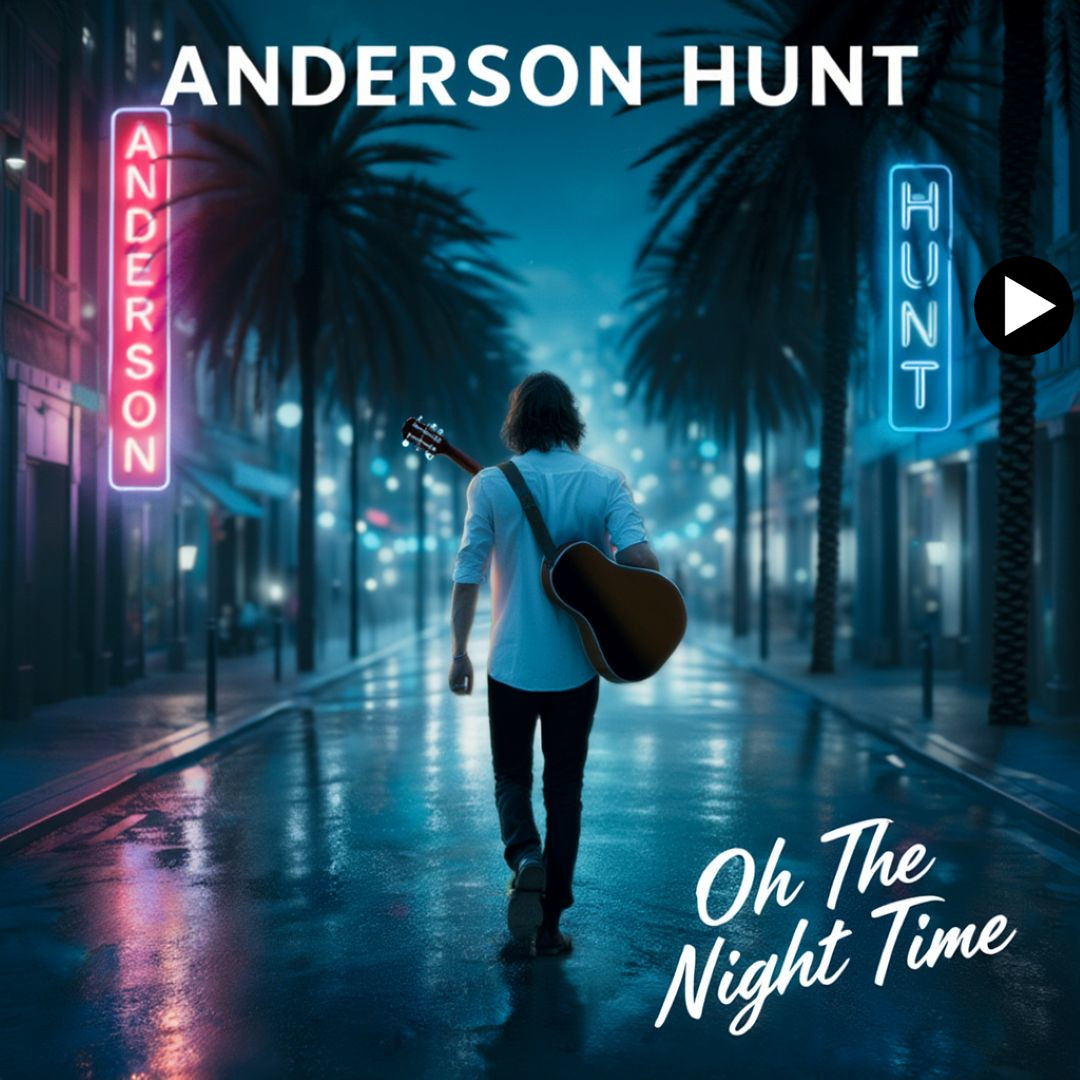Cover art for the Anderson Hunt single "Oh The Night Time," showing a lone musician walking with a guitar down a wet city street flanked by pink and blue neon signs.