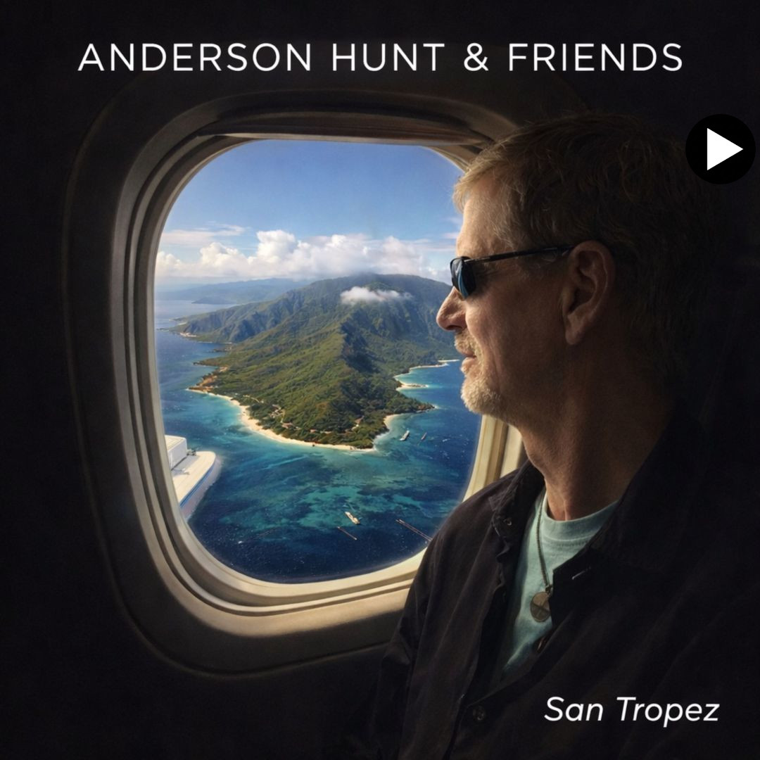 Anderson Hunt & Friends - San Tropez single cover art